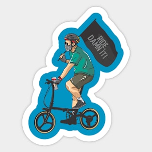 ride damn it! Sticker